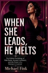 When She Leads, He Melts