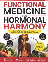Functional Medicine for Hormonal Harmony