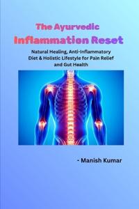 The Ayurvedic Inflammation Reset
