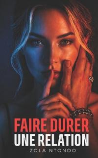 Faire durer une relation