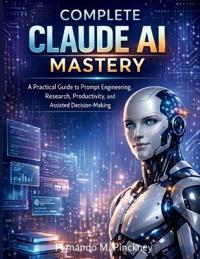 Complete Claude AI Mastery