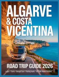 Algarve & Costa Vicentina Road Trip Guide 2026