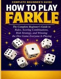 How to Play Farkle