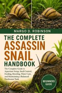 The Complete Assassin Snail Handbook