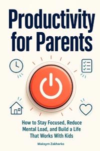 Productivity for Parents