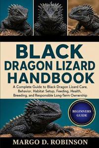 Black Dragon Lizard Handbook