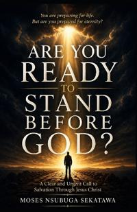 Are You Ready to Stand Before God?