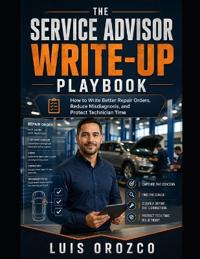 The Service Advisor Write-Up Playbook