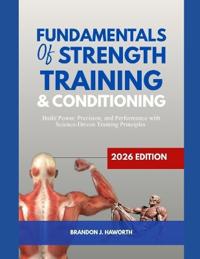 FUNDAMENTALS OF STRENGTH TRAINING AND CONDITIONING 2026 Edition