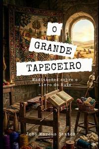 O Grande Tapeceiro