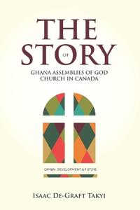 The Story of Ghana Assemblies of God Church in Canada