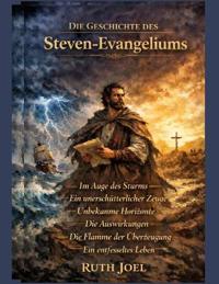 DIE GESCHICHTE DES Steven-Evangeliums