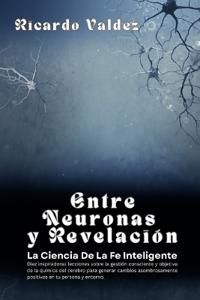 Entre Neuronas Y Revelación