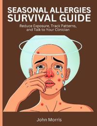 Seasonal Allergies Survival Guide