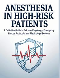 Anesthesia in High-Risk Patients