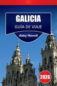 Galicia Guía de Viaje 2026