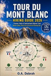Tour Du Mont Blanc Hiking Guide 2026
