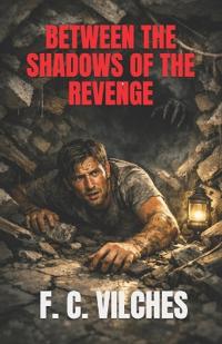Between the Shadows of the Revenge