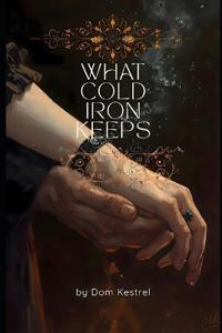 What Cold Iron Keeps