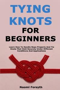 Tying Knots for Beginners