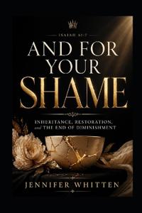 And For Your Shame