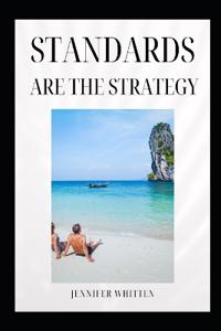 Standards Are the Strategy