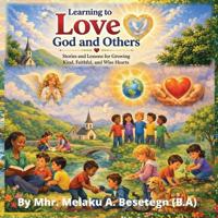 Learning to Love God and Others