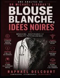 Une analyse de Dr Michaël Sikorav's Blouse blanche, idées noires