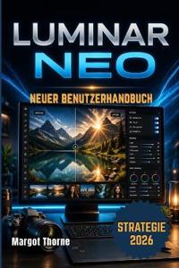 Luminar Neo Benutzerhandbuch 2026