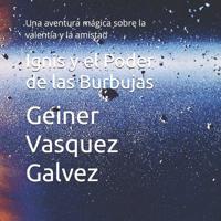 Ignis y el Poder de las Burbujas