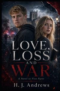 Love, Loss and War