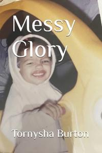 Messy Glory
