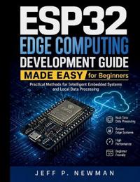 ESP32 Edge Computing Development Guide Made Easy for Beginners
