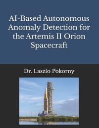 AI-Based Autonomous Anomaly Detection for the Artemis II Orion Spacecraft