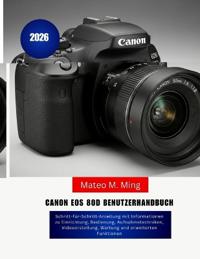 Canon EOS 80D Benutzerhandbuch 2026