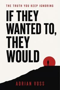 If They Wanted To, They Would