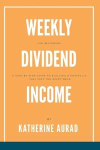 Weekly Dividend Income for Beginners