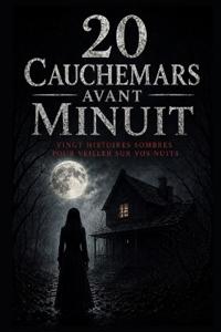 20 Cauchemars Avant Minuit