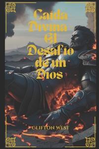 Caída Divina - El Desafío de un Dios