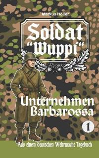 Soldat Wuppi - Unternehmen Barbarossa (1)
