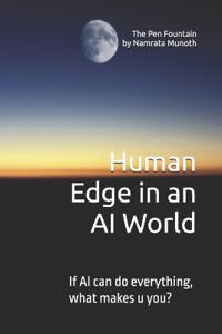 Human Edge in an AI World