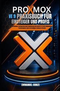Proxmox Ve 9 Praxisbuch Für Einsteiger Und Profis