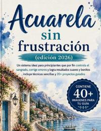 Acuarela sin frustración (edición 2026)
