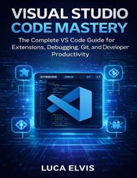 Visual Studio Code Mastery
