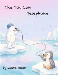 The Tin Can Telephone
