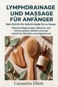 Lymphdrainage und Massage für Anfänger
