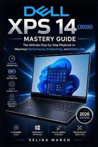 Dell XPS 14 (2026) Mastery Guide