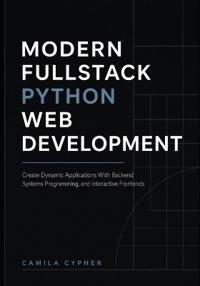 Modern Fullstack Python Web Development