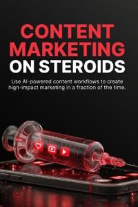 Content Marketing on Steroids