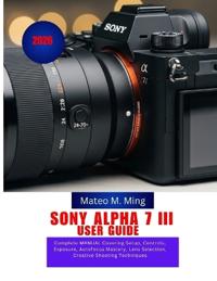 Sony Alpha 7 III User Guide 2026